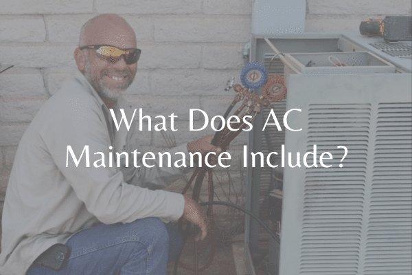 What Does AC Maintenance Include? blog image