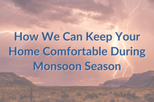 How We Can Keep Your Home Comfortable During monsoon Season blog image