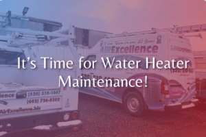It’s Time for Water Heater Maintenance air excllence blog image
