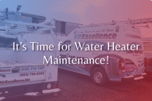It’s Time for Water Heater Maintenance air excllence blog image